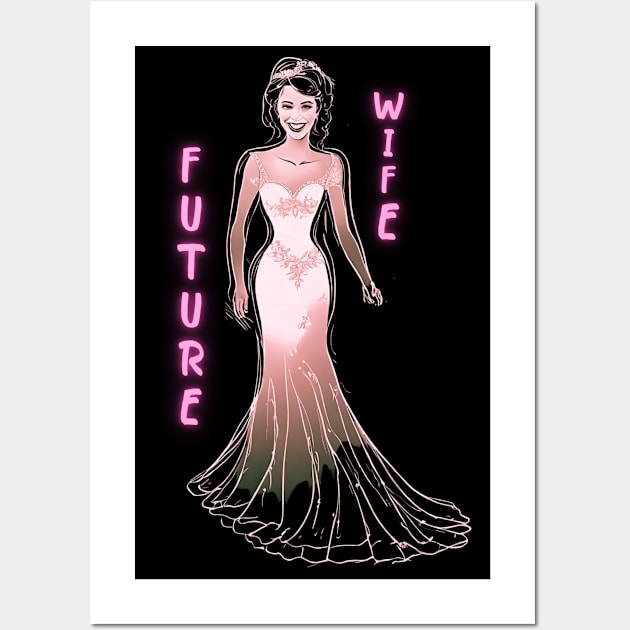 Future wife Wall Art by RDproject